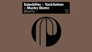 soledrifter x tacktishion x mucky ebanz shorty main mix 