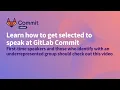 How to get selected to speak at GitLab Commit 2021