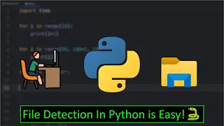 File Detection In Python is Easy