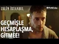 Geçmişle Hesaplaşma, GİTME! | Zalim İstanbul 3. Bölüm