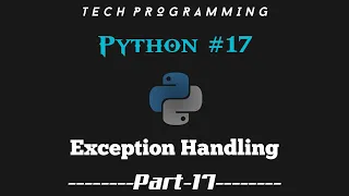 Python tutorial for beginners Part - 17 Tech Programming