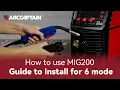 How to use MIG200 Guide to Install for 6 Mode