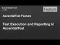 Test Execution and Reporting in AscentialTest