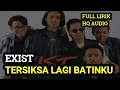 Download Lagu TERSIKSA LAGI BATINKU | EXIST | SLOW ROCK TERBAIK MALAYSIA 90AN LIRIK