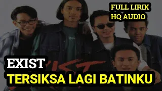 Download TERSIKSA LAGI BATINKU | EXIST | SLOW ROCK TERBAIK MALAYSIA 90AN LIRIK MP3