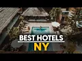 Best Hotels In Ny Usa - Top 5 Picks For Any Budget