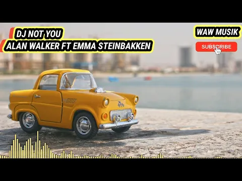 DJ NOT YOU REMIX ALAN WALKER Ft EMMA STEINBAKKEN VIRAL FULL BASS TERBARU 2022