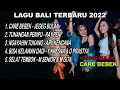 Download Lagu KUMPULAN LAGU BALI TERBARU 2022 - Jegeg Bulan - Care Bebek