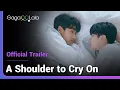 Download Lagu A Shoulder to Cry On | Official Trailer | Can it be the next K-BL phenomenon after Semantic Error?