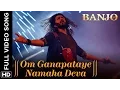 Download Lagu Om Ganapataye Namaha Deva (Full Video Song) | Banjo | Riteish Deshmukh \u0026 Nargis Fakhri