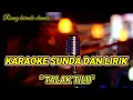 Download Lagu TALAK TILU - KARAOKE SUNDA DAN LIRIK.
