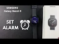 How To Set Alarm On Samsung Galaxy Watch 9