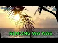 Download Lagu Lagu manggarai Terbaru REMONG WA WAE//cip\u0026voc:Remi