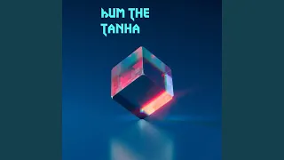 Hum The Tanha