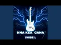Download Lagu NNA KEA KGANA
