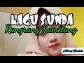 Download Lagu Lagu Sunda Rangrang Kamelang
