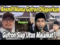 Lagu Resmi!! Mama Gufron Dilaporkan Ke Mabes Polri, Gufron Siap Utus Malaikat??