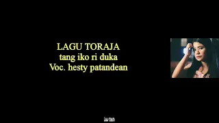 Download Lirik lagu Toraja | Tang iko ri duka | Hesty patandean | meoliko Official MP3