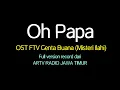 Download Lagu OH PAPA OST FTV Genta Buana Misteri Ilahi versi Full version lagu paling sedih halisa amalia imel