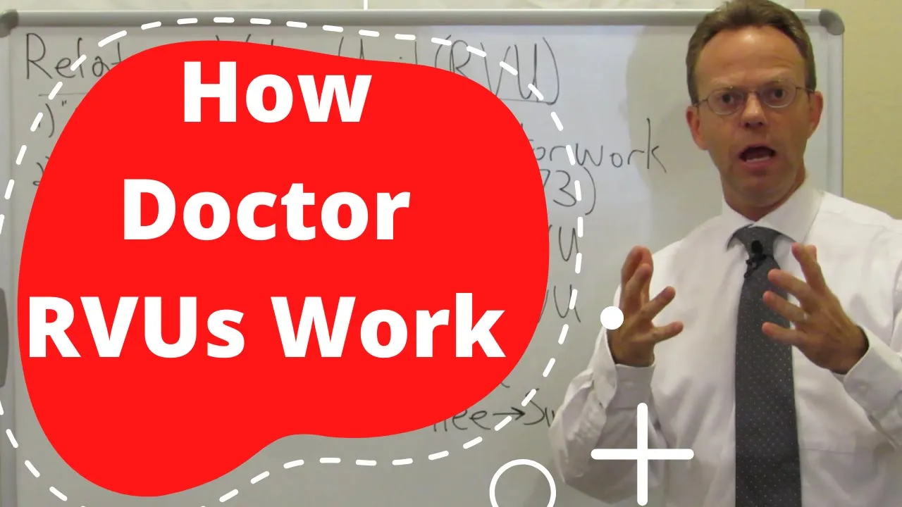 How Doctor Relative Value Units (RVUs) Work - Secret to How Doctors Get Paid