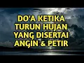 DOA KETIKA TURUN HUJAN YANG DISERTAI ANGIN KENCANG  DAN PETIR