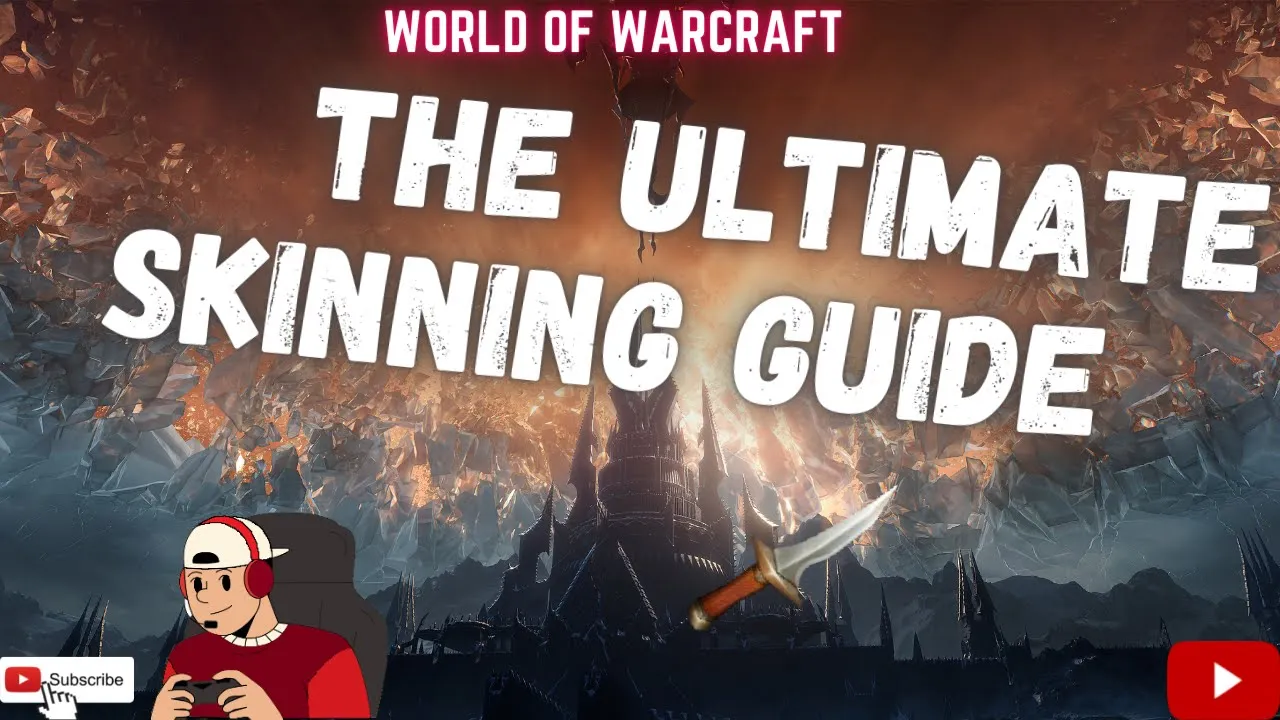 ⭐THE ULTIMATE WOW SKINNING GUIDE ⭐