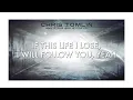 Chris Tomlin - I Will Follow (Lyric Video)