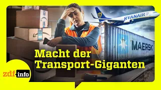 Amazon, Maersk, Ryanair: Logistik-Konzerne außer Kontrolle? | ZDFinfo Doku