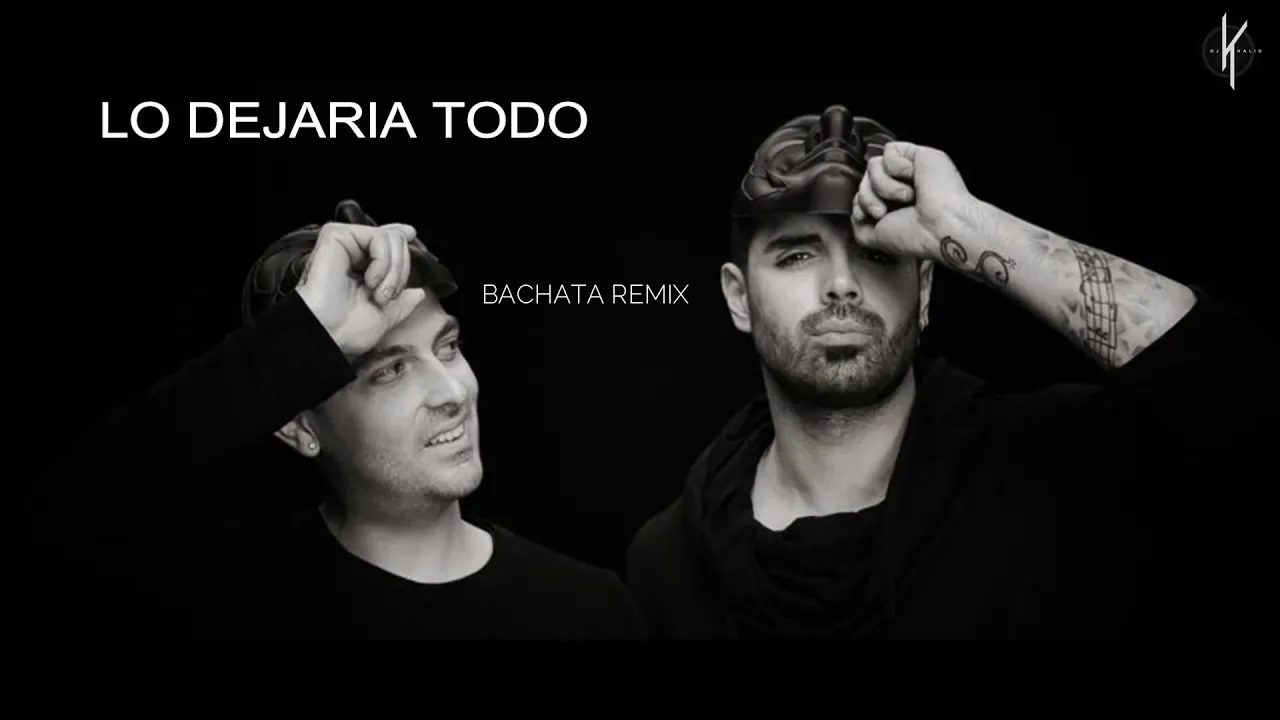 Lo dejaria todo  -  Bachata Remix by Dj Khalid