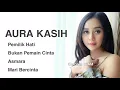 Download Lagu AURA KASIH, The Very Best Of : Pemilik Hati - Bukan Pemain Cinta - Asmara - Mari Bercinta