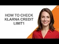 How To Check Klarna Credit Limit1 - AshleyHowTo