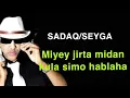 Download Lagu SADAQ SEYGA MIYEY DHAYAHU ARKAN MIDAN KULA SIMO HABLAHA 2024