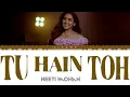 Tu Hain Toh Lyrics Video - Neeti Mohan Version / Mr. & Mrs. Mahi (LyricsVideo in Hindi/Rom/ English)