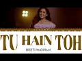 Lagu Tu Hain Toh Lyrics Video - Neeti Mohan Version / Mr. \u0026 Mrs. Mahi (LyricsVideo in Hindi/Rom/ English)