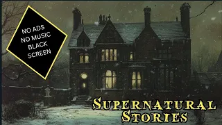 Supernatural Stories for Sleep (ones you may not have heard before)
