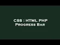 CSS HTML PHP Progress Bar