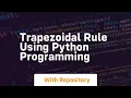 Trapezoidal rule using python programming