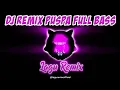 DJ PUSPA PUTUSKAN SAJA PACARMU REMIX FULL BASS ST12 // LAGUREMIXOFFICIAL