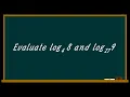 Evaluate log4 8 and log27 9 grade 12 Math