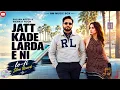 Jatt Kade Larda E Ni - Sajjan Adeeb | Mannat Noor | Babbu Brar | G Guri | New Punjabi Songs 2026 | 