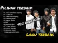 WALI FULL ALBUM (tanpa iklan)