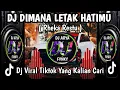 Download Lagu DJ DIMANA LETAK HATIMU ( RHEKA RESTU ) VIRAL TIKTOK TERBARU YANG KALIAN CARI
