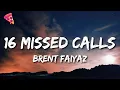 Brent Faiyaz - 16 Missed Calls