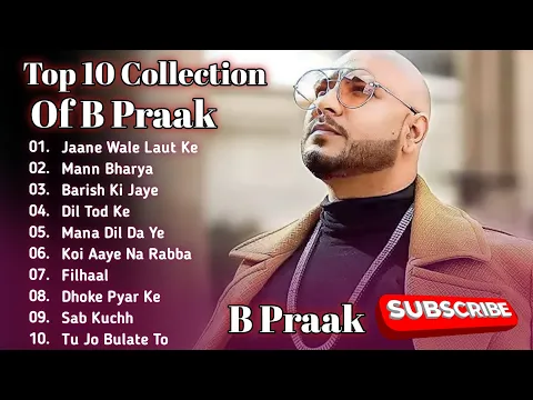 Download MP3 Best Of B Praak | B Praak Best Songs Collection | Latest Hindi Punjabi Songs | New Bollywood Songs