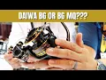 What s The Better Reel The Daiwa BG or BG MQ