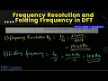 How to Find Frequency Resolution Folding Frequency in Spectrum in DFT Discrete Fourier Transform