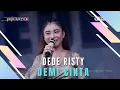 Download Lagu DEMI CINTA Voc DEDE RISTY I LIVE MUSIC “DEDE RISTY” GANJENE PANTURA I