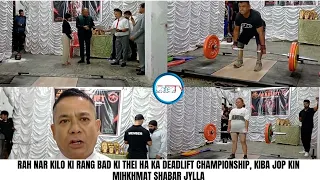 RAH NAR KILO KI RANG BAD KI THEI HA KA DEADLIFT CHAMPIONSHIP, KIBA JOP KIN MIHKHMAT SHABAR JYLLA