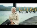 Kecewa Dalam Setia - Rheka Restu (Official Musik Video)