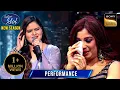 Download Lagu 'Aaj Ibadat' पर Sneha की Singing ने फिर कर दी Shreya की आँखें नम | Indian Idol S15 | Performance